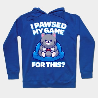 Pawsed My Game Hoodie